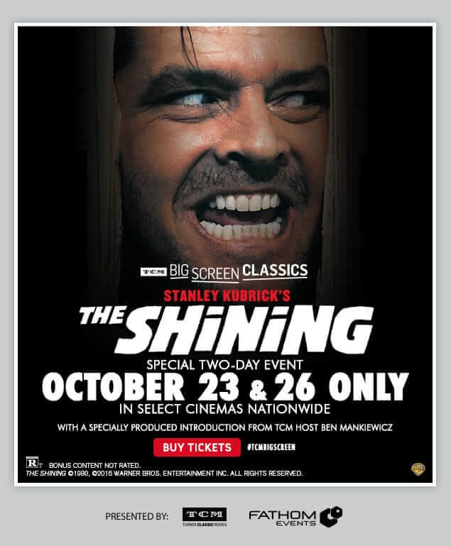 THE SHINING To Play in Theaters This October Courtesy of TCM Big Screen